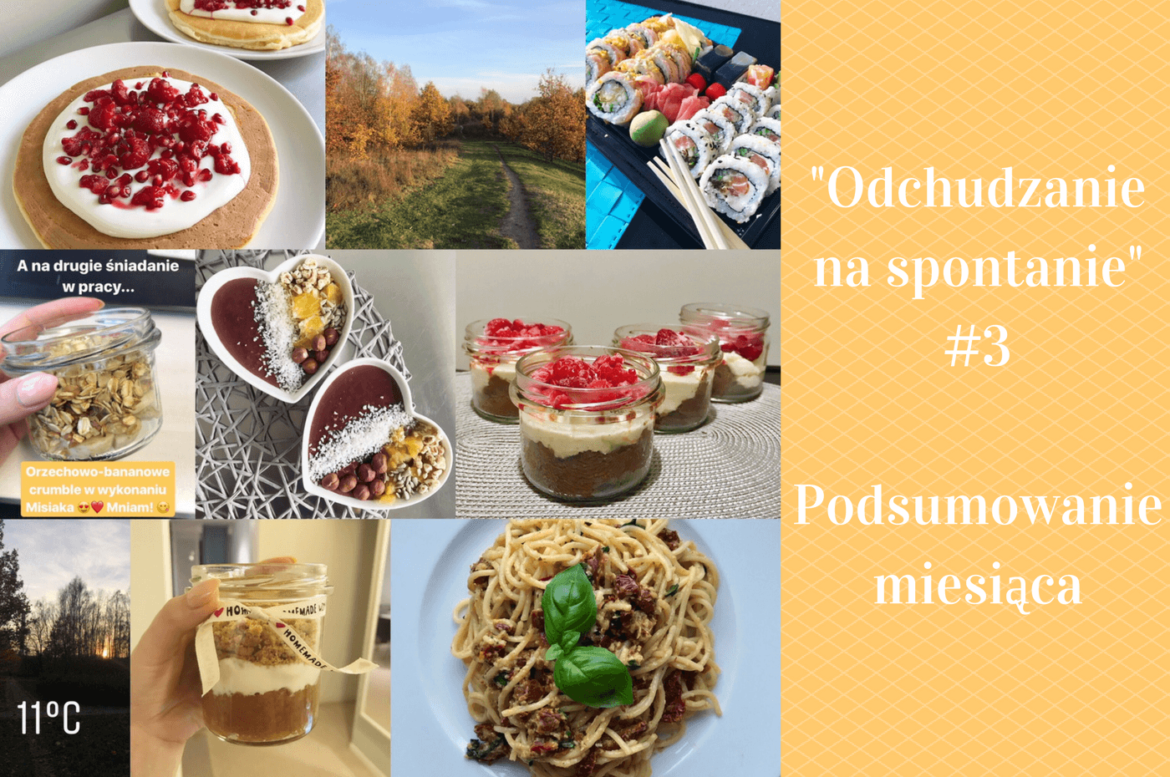 #3 Odchudzanie na spontanie – podsumowanie 1 miesiąca wyzwania – moje efekty i co robię, aby je osiągać