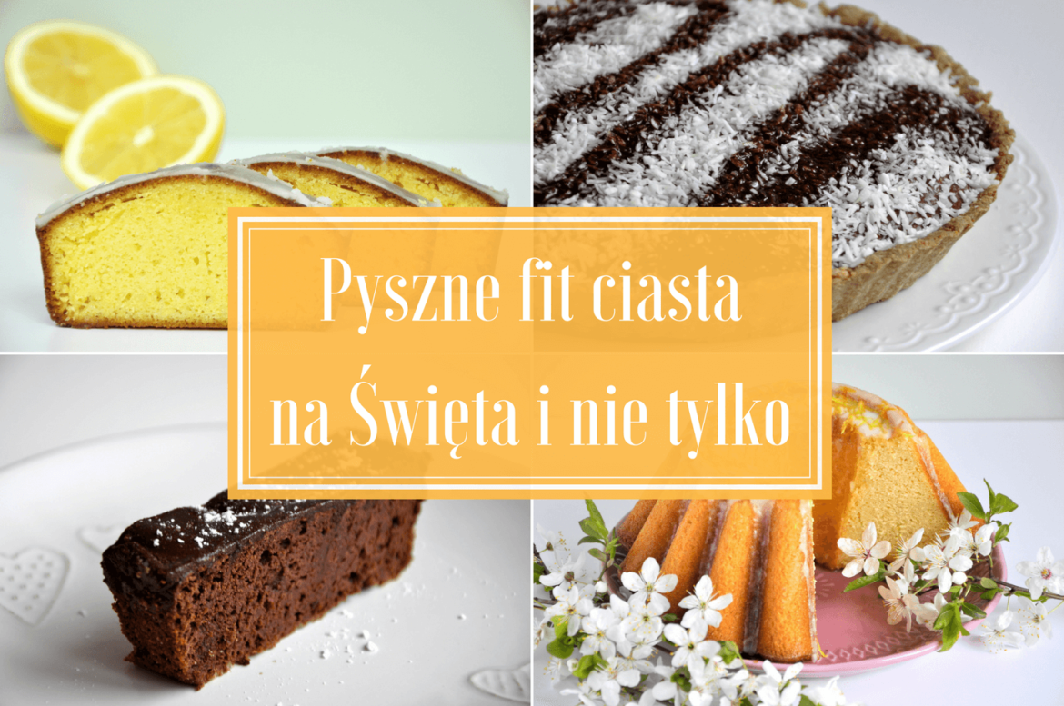 5 pomysłów na pyszne fit ciasta na Święta i nie tylko